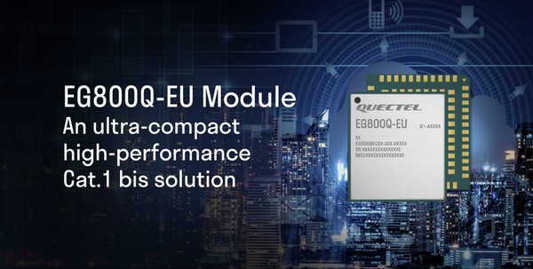 EG800Q-EU는 초소형의 고성능 LTE Cat.1 bis 솔루션이다